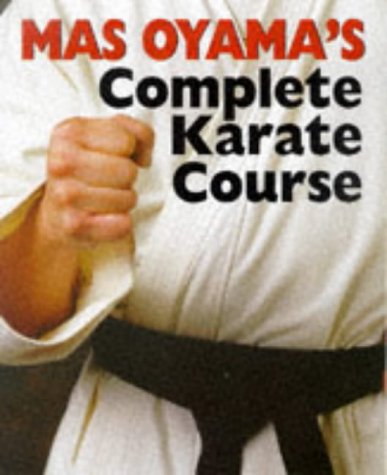 Mas Oyama's Complete Karate Course