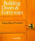Building Doors & Entryways: Projects, Plans & Procedures