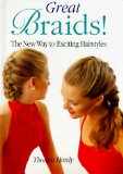 Great Braids: The New Way to Exciting Hair Styles