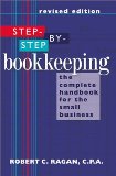 Step-by-Step Bookkeeping: The Complete Handbook for the Small Business (Revised Edition)