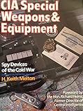 CIA Special Weapons & Equipment: Spy Devices of the Cold War