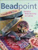 Beadpoint: Beautiful Bead Stitching on Canvas