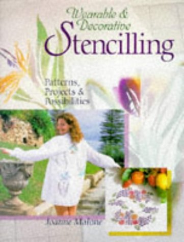 Wearable & Decorative Stencilling: Patterns, Projects & Possibilities