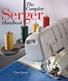 The Complete Serger Handbook