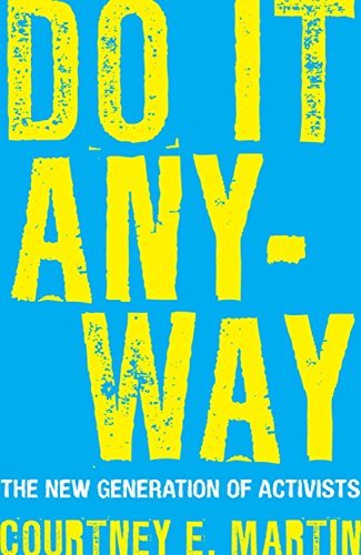 Book Cover Do It Anyway: The New Generation of Activists