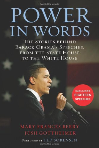 Power in Words: The Stories Behind Barack Obama's Speeches, from the State House to the White House