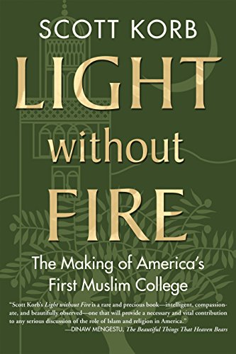 Light without Fire: The Making of America's First Muslim College
