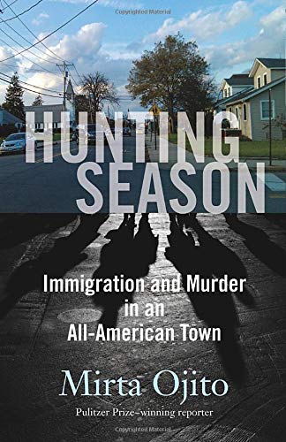 Hunting Season: Immigration and Murder in an All-American Town