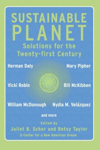 Sustainable Planet: Solutions for the Twenty-first Century
