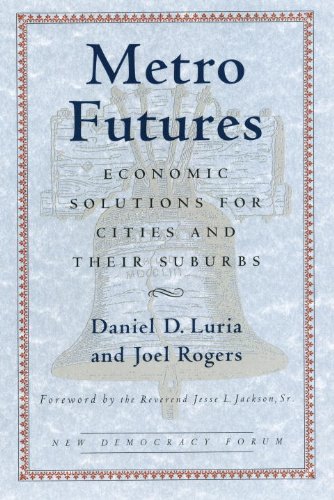 Metro Futures: Economic Solutioins for Cities and Their Suburbs (New Democracy Forum)