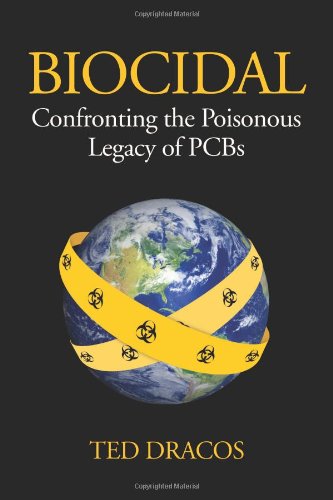 Biocidal: Confronting the Poisonous Legacy of PCBs