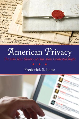 American Privacy: The 400-Year History of Our Most Contested Right