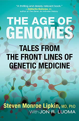 Book Cover The Age of Genomes: Tales from the Front Lines of Genetic Medicine