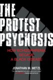 The Protest Psychosis: How Schizophrenia Became a Black Disease