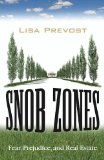Snob Zones: Fear, Prejudice, and Real Estate