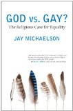 God vs. Gay?: The Religious Case for Equality (Queer Action/ Queer Ideas)