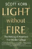 Light without Fire: The Making of America's First Muslim College