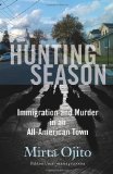 Hunting Season: Immigration and Murder in an All-American Town
