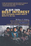 In Our Own Best Interest: How Defending Human Rights Benefits Us All