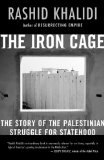 The Iron Cage: The Story of the Palestinian Struggle for Statehood
