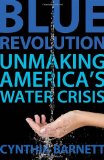 Blue Revolution: Unmaking America's Water Crisis