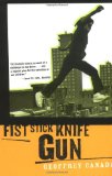 Fist Stick Knife Gun: A Personal History of Violence in America