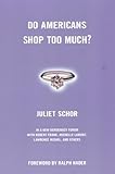Do Americans Shop Too Much?