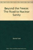 Beyond the Freeze: The Road to Nuclear Sanity