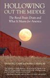 Hollowing Out the Middle: The Rural Brain Drain and What It Means for America