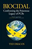 Biocidal: Confronting the Poisonous Legacy of PCBs