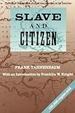 Slave and Citizen: The Classic Comparative Study of Race Relations in the Americas