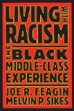 Living with Racism: The Black Middle-Class Experience