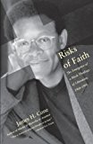 Risks of Faith: The Emergence of a Black Theology of Liberation, 1968-1998