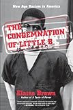 The Condemnation of Little B: New Age Racism in America