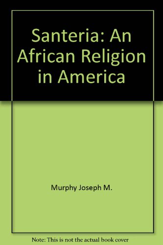 Santeria: An African religion in America