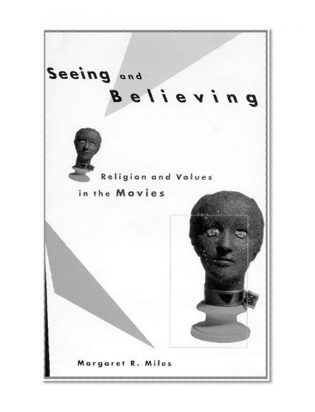 Seeing and Believing: Religion and Values in the Movies