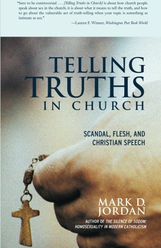 Telling Truths in Church: Scandal, Flesh, and Christian Speech