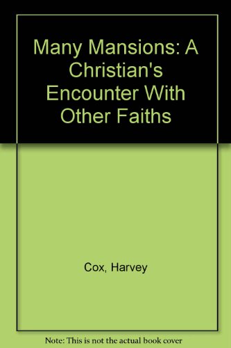 Many Mansions: A Christian's Encounter With Other Faiths