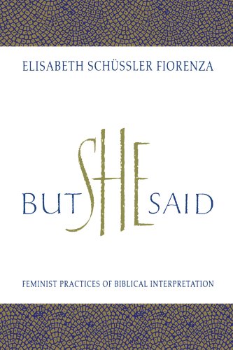 But She Said: Feminist Practices of Biblical Interpretation
