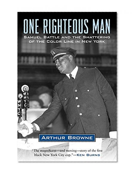 One Righteous Man: Samuel Battle and the Shattering of the Color Line in New York
