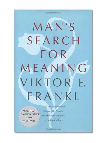 Man's Search for Meaning