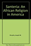 Santeria: An African religion in America