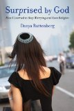 Surprised by God: How I Learned to Stop Worrying and Love Religion