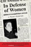 In Defense of Women: Memoirs of an Unrepentant Advocate