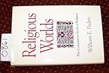 Religious Worlds: The Comparative Study of Religion