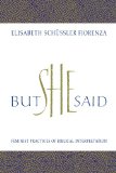 But She Said: Feminist Practices of Biblical Interpretation