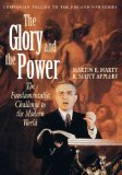 The Glory and the Power: The Fundamentalist Challenge to the Modern World
