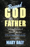 Beyond God the Father: Toward a Philosophy of Women's Liberation