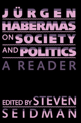 Jurgen Habermas on Society and Politics: A Reader