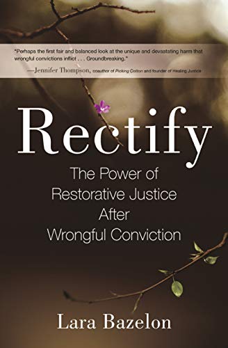 Book Cover Rectify: The Power of Restorative Justice After Wrongful Conviction